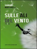 Sulle ali del vento - Damiano Martorelli