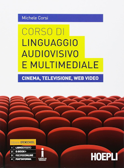 Corso di linguaggio audiovisivo e multimediale. Cinema, televisione, web video